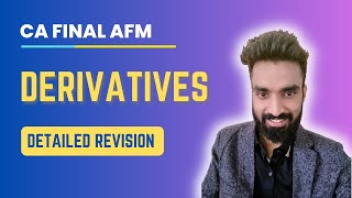 Derivatives Revision  in Detailed with Questions  CA Final AFM  Pratik Jagati [upl. by Adaline54]