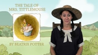 Bedtime Stories The Tale of Mrs Tittlemouse a story by Beatrix Potter [upl. by Yrrep]