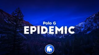 Polo G  Epidemic Clean  Lyrics [upl. by Leotie]