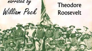 The Rough Riders by Theodore ROOSEVELT read by William Peck  Full Audio Book [upl. by Rachel]