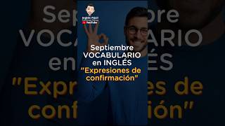 Expresiones de Confirmación en Inglés  Pronunciación y Significado en Español ✅ [upl. by Branham]