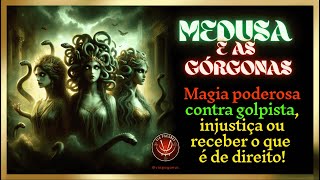 Feitiço com Medusa contra golpistas injustiça e receber o que é de direito [upl. by Kilian823]