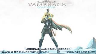 Vambrace Cold Soul 07 Dance with Death Original Game Soundtrack [upl. by De Witt]