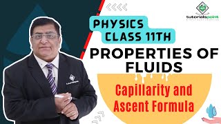 Class 11th – Capillarity and Ascent Formula  Properties of Fluids  Tutorials Point [upl. by Rolyab595]