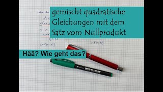 Gemischt quadratische Gleichung mit dem Satz vom Nullprodukt [upl. by Karoly]