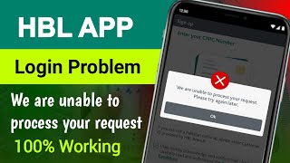 HBL App Login Problem  We are Unable to Process Your Request Problem In HBL Mobile App [upl. by Ardnad734]