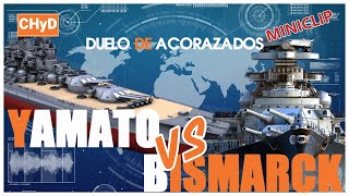 YAMATO Vs BISMARCK DUELO DE ACORAZADOS [upl. by Polad]