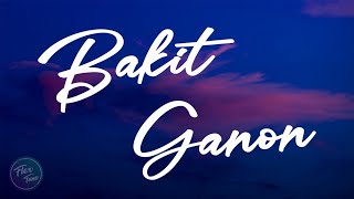 This Band  Bakit Ganon Lyric Video [upl. by Lippold]