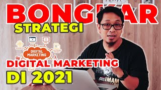 STRATEGI DIGITAL MARKETING 2021 LEBIH EXTREME DARI SEBELUMNYA [upl. by Anirec]