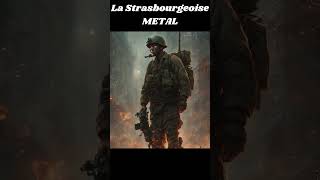 🎵La Strasbourgeoise  ROCK  METAL  Official Music Video  Chant militaire en musique armée army [upl. by Gnek708]