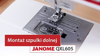 Jak wymienić szpulkę dolną w maszynie do szycia z chwytaczem rotacyjnym  model Janome QXL605 [upl. by Elisee]