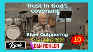 ✝️ Friday Night River Outpouring July 12 2024  Dan Mohler [upl. by Danya269]