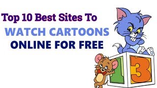 Top 10 Best Sites To Watch Cartoons Online For Free 2020 [upl. by Cohn316]