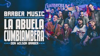 BARBER MUSIC  LA ABUELA CUMBIAMBERA  DON WILSON BARBER [upl. by Mainis]