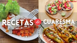 10 recetas de cuaresma mexicanas ¡Fáciles rápidas y económicas  Recetas de Cocina Vital [upl. by Groark]