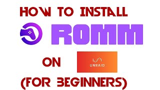 How to Install RomM on Unraid Beginner Friendly [upl. by Luht]