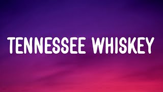 Chris Stapleton  Tennessee Whiskey Lyrics [upl. by Gemperle]