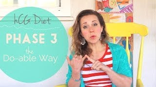 Phase 3 on the hCG Diet  The DoAble Way [upl. by Helena]