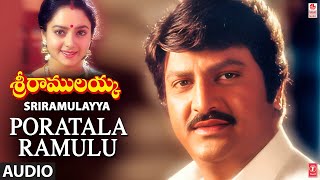 Poratala Ramulu Full Audio Song  Sri Ramulayya Movie Songs  Mohan Babu Harikrishna Soundarya [upl. by Ann592]