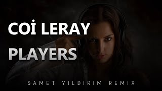 Coi Leray  Players  Samet Yıldırım Remix [upl. by Barnes517]