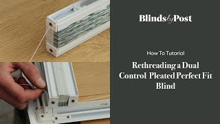 How To Rethread a Dual Control Pleated Perfect Fit Blind  BlindsbyPost [upl. by Montagna]