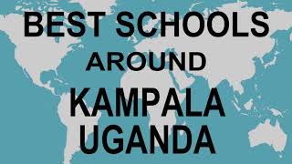 Best Schools around Kampala Uganda [upl. by Arlene]