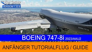 Boeing 7478i  Anfänger TutorialGuide  Neu 2023  AAU2 ★ MSFS 2020 [upl. by Janyte199]