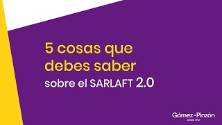 5 cosas que debes saber sobre el SARLAFT 20 [upl. by Aihsyla259]