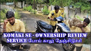 Komaki SE  Ownership review  owner faced very bad experience from service  Must watch [upl. by Nodnnarb]