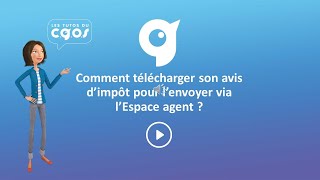 Les tutoriels du CGOS  Comment télécharger son avis dimpôt pour lenvoyer via lEspace agent [upl. by Nossaj]