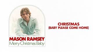 Mason Ramsey  Christmas Baby Please Come Home Official Audio [upl. by Solohcin229]