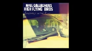 Noel Gallaghers High Flying Birds  AKAWhat A Life The Amorphous Androgynous Remix Official [upl. by Callahan]