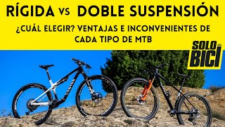 Rígida vs Doble Suspensión ¿cuál elegir [upl. by Douglas]