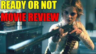 Ready or Not  Movie Review [upl. by Belcher530]