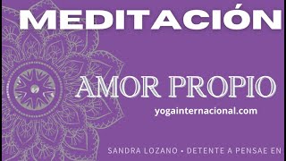 MEDITACIÓN quotAMOR PROPIOquot [upl. by Ailehpo799]