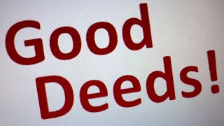 Good Deeds [upl. by Ahsin]