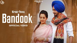 Bandook  Nirvair Pannu Official Video Deep Royce  Juke Dock [upl. by Ahtiekahs166]