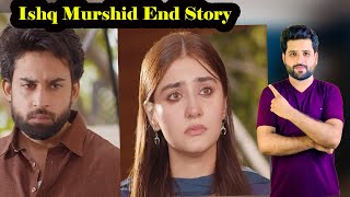 Drama serial Ishq murshid End Story  Death Kis ki ho gi Review by Mr Saeed Abbas [upl. by Aniaz925]