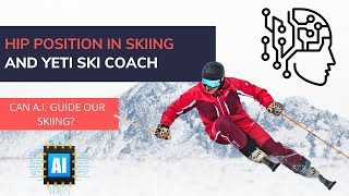 Hip Position with Tomass Marnics and AI based ski coaching  Yeti Ski Coach [upl. by Essa]