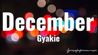 Gyakie  December Lyrics [upl. by Oruam]