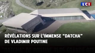 Révélations sur limmense quotDatchaquot de Vladimir Poutine [upl. by Jermain]