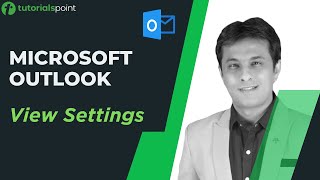 MS Outlook  Outlook View Settings  Tutorialspoint [upl. by Yessak]