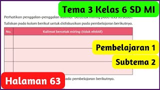 Kunci Jawaban Tema 3 Kelas 6 Halaman 63 Kalimat Bercetak Miring Tidak Efektif [upl. by Hobard]