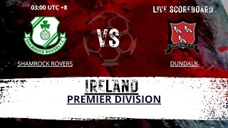 Shamrock Rovers VS Dundalk Ireland Premier Division LIVESCORE [upl. by Aineg518]