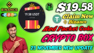 23 November New Update💲Red Packet Code🎁Red packet code in binance today🎁crypto Box🎁Free USDT💲 [upl. by Itteb]