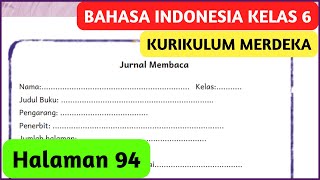 Kunci Jawaban Bahasa Indonesia Kelas 6 Halaman 94 Kurikulum Merdeka Jurnal Membaca Buku Lingkungan [upl. by Norabal]