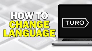 How To Change Language On Turo Quick Tutorial [upl. by Boy]