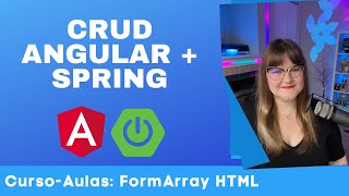 CRUD Angular  Spring  50 CursoAulas FormArray HTML [upl. by Rakso224]