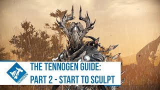 Warframe The Tennogen Guide Part 2  Starting to Sculpt [upl. by Gnil]