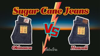 Sugar Cane Selvedge denim Jeans Comparison Okinawa vs Hawaii [upl. by Andromada]